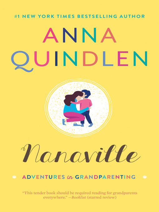 Title details for Nanaville by Anna Quindlen - Wait list